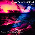 Power Of Chillout Vol 2 - Essential From The Chill Zone