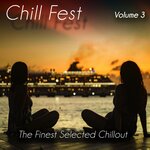 Chill Fest Vol 3 - The Finest Selected Chillout