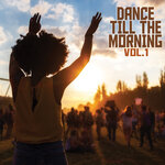 Dance Till The Morning, Vol 1