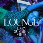 Lounge (Lazy Summer Vibes) Vol 1