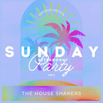 Sunday Afternoon Party (The House Shakers), Vol 2