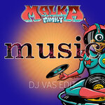 Music - DJ Vas Edit