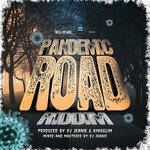 Pandemic Road (Riddim)
