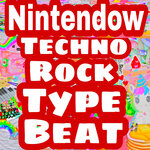 Nintendow Techno Rock Type Beat