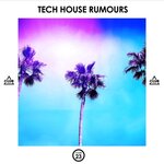 Tech House Rumours, Vol 23