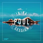 Ibiza Pool Session, Vol 8