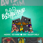 Bad Behaviour Riddim