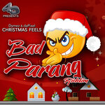 Christmas Feels: Bad Parang (Riddim)