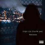 Single Life (Give Me Love) (Explicit)