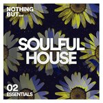 Nothing But... Soulful House Essentials, Vol 02