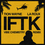 IFTK (Vibe Chemistry Remix)