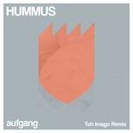 Hummus (Toh Imago Remix)