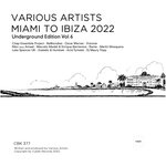 Miami To Ibiza 2022 (Underground Edition), Vol 6