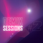 Remix Sessions #2
