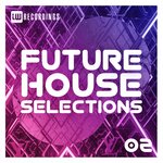 Future House Selections, Vol 02