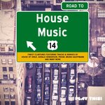 Road To House Music Vol 14