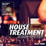 House Treatment - Session Nineteen