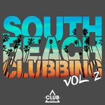 South Beach Clubbing Vol 2