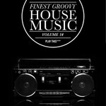 Finest Groovy House Music, Vol 54