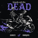 Friends With The Dead (Explicit)