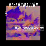 Re:Formation, Vol 67 - Tech House Selection
