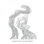 Blood Tied (Lau.ra Remix)