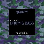 Nothing But... Pure Drum & Bass, Vol 15