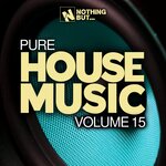 Nothing But... Pure House Music, Vol 15