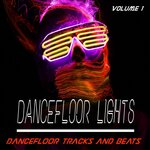 Dancefloor Lights Vol 1 - Dancefloor Songs & Beats