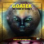 Goatek #9 (The Future Of Techno)