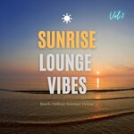 Sunrise Lounge Vibes Vol 3 (Beach Chillout Summer Deluxe)
