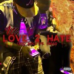 Love 2 Hate (Explicit)