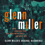 Selections From "The Glenn Miller Story" & Other Hits
