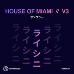 House Of Miami V3 (Sampler)