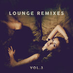 Lounge Remixes, Vol 3