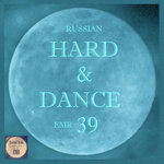 Russian Hard & Dance EMR, Vol 39