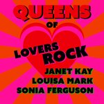 Queens Of Lovers Rock: Louisa Mark, Janet Kay & Sonia Ferguson