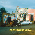 Crossroads Kenya: East African Benga & Rumba 1980-1985