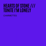 Hearts Of Stone/Tonite I'm Lonely