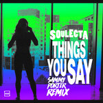 Things You Say (Sammy Porter Remix)