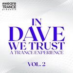 In Dave We Trust Vol 2 (A Trance Experience)