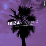 Ibiza Clubbing Vol 30
