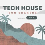 Tech House Sun Shakers Vol 1