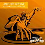 Jack The Groove - House Meets Electro, Vol 26