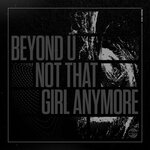 Not That Girl Anymore (Extended Mix)