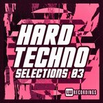 Hard Techno Selections, Vol 03