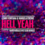 Hell Yeah (David Morales NYC Club Remixes)