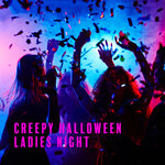 Creepy Halloween Ladies Night