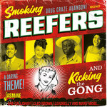 Smoking Reefers & Kicking The Gong