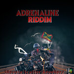 Adrenaline Riddim (Explicit)